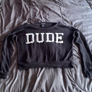Dude sweater